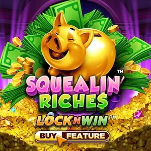 Squealin’ Riches